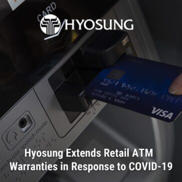 Hyosung Extends Retail ATM Warranties in Response to COVID-19